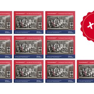 10 Copies of “Government” – The Biggest Scam in History Exposed (5th Edition)
