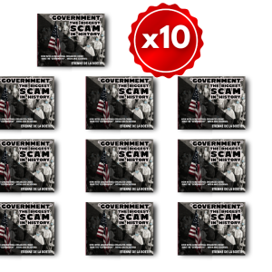 10 Copy "Friends or Bookstore Bundle" of “Government” – The Biggest Scam in History... Exposed!