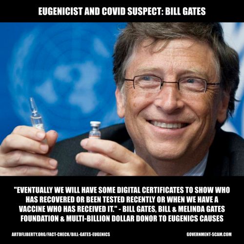 EUGENICIST AND COVID SUSPECT: BILL GATES