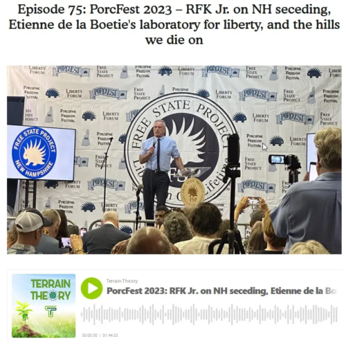 PorcFest 2023 – RFK Jr. on NH seceding, Etienne de la Boetie’s laboratory for liberty, and the hills we die on
