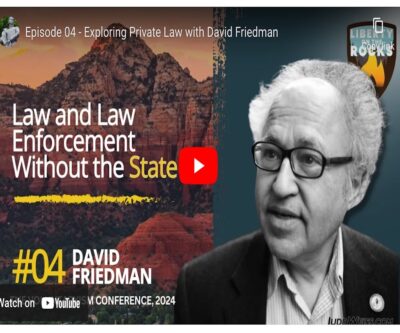 David Friedman – Law and Law Enforcement without the “Government”