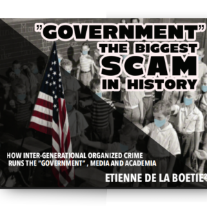 “Government”- The Biggest Scam in History… Exposed! - 5th Edition - Paperback