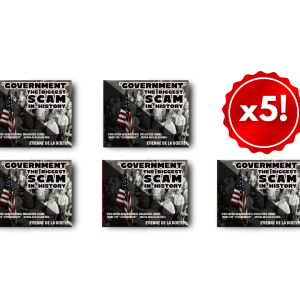 5 Copies of "Government" - The Biggest Scam in History...Exposed! (Friends or Bookstore Bundle)